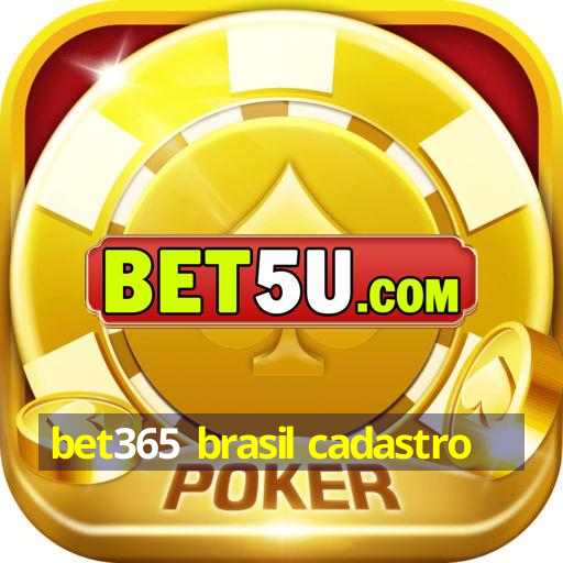 bet365 brasil cadastro